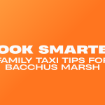 Book Smarter: family taxi tips for Bacchus Marsh